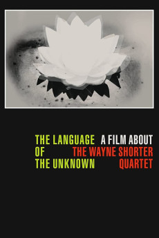 The Language of the Unknown: A Film About the Wayne Shorter Quartet (2013)