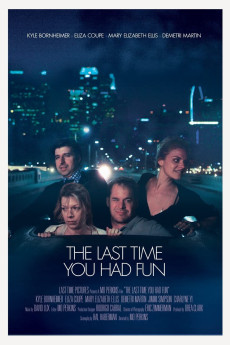 The Last Time You Had Fun (2014)