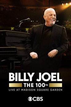 The 100th: Billy Joel at Madison Square Garden - The Greatest Arena Run of All Time (2024)