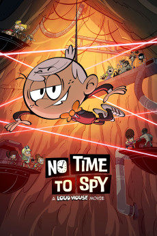 No Time to Spy: A Loud House Movie (2024) (2024) download