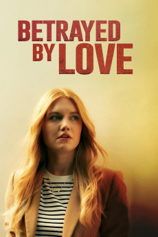 Betrayed by Love (2024) (2024) download