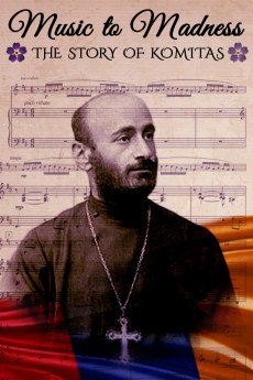 Music to Madness: The Story of Komitas (2019)