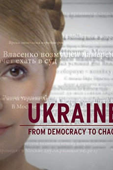 Ukraine: From Democracy to Chaos (2012)