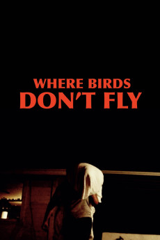 Where Birds Don't Fly (2017) (2017) download