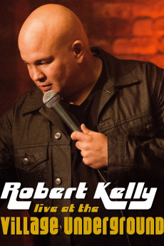 Robert Kelly: Live at the Village Underground (2014) (2014) download