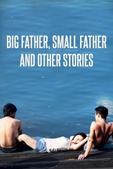 Big Father, Small Father and Other Stories (2015) (2015) download