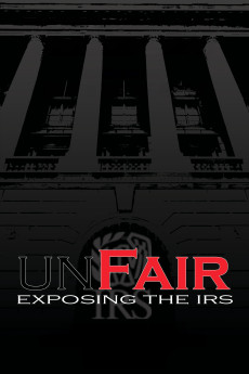 Unfair: Exposing the IRS (2014)