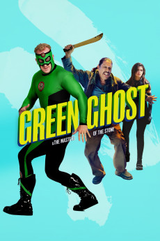 Green Ghost and the Masters of the Stone (2021) (2021) download