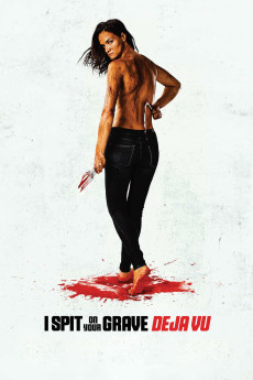 I Spit on Your Grave: Deja Vu (2019) (2019) download