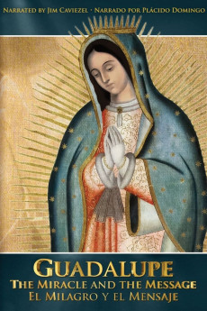 Guadalupe: The Miracle and the Message (2015)