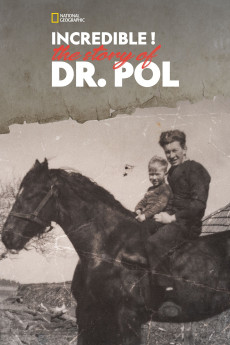 The Incredible Dr. Pol Incredible! The Story of Dr. Pol (2015)