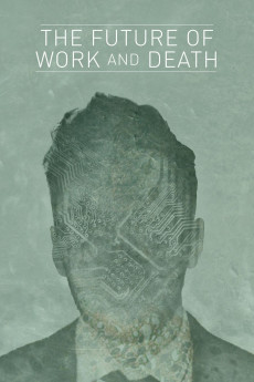The Future of Work and Death (2016) (2016) download