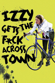 Izzy Gets the Fuck Across Town (2017) (2017) download