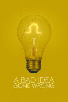 A Bad Idea Gone Wrong (2017) (2017) download