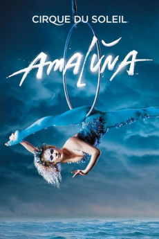 Cirque du Soleil: Amaluna (2012)