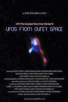 UFO: The Greatest Story Ever Denied III - UFOs from Outer Space (2016)