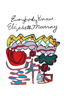 Everybody Knows... Elizabeth Murray (2016) (2016) download