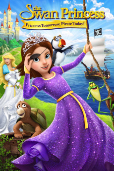 The Swan Princess: Princess Tomorrow, Pirate Today! (2016) (2016) download