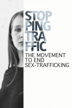 Stopping Traffic: The Movement to End Sex-Trafficking (2017) (2017) download