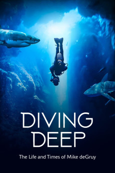 Diving Deep: The Life and Times of Mike deGruy (2019)