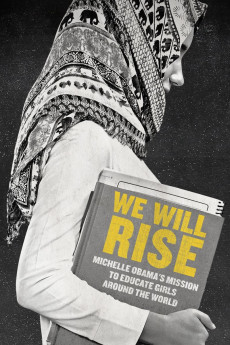 We Will Rise: Michelle Obama's Mission to Educate Girls Around the World (2016)