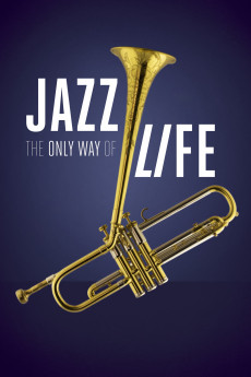 Jazz: The Only Way of Life (2017)