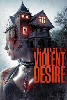 The House of Violent Desire (2018) (2018) download