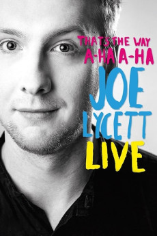 That's the Way, A-Ha, A-Ha, Joe Lycett: Live (2016)