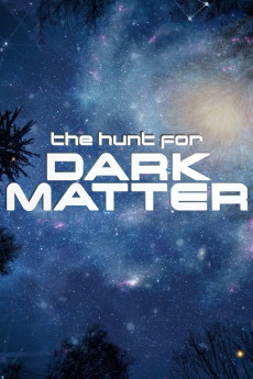 The Hunt for Dark Matter (2017) (2017) download