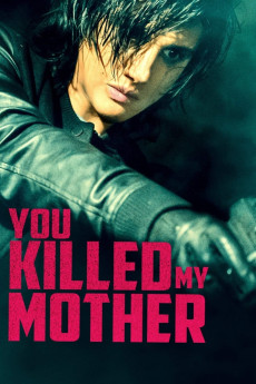 You Killed My Mother (2017) (2017) download