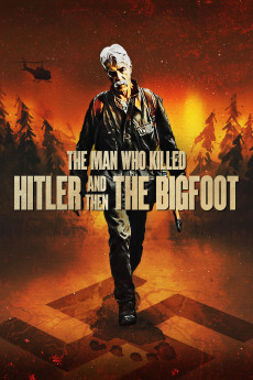 The Man Who Killed Hitler and Then the Bigfoot (2018) (2018) download
