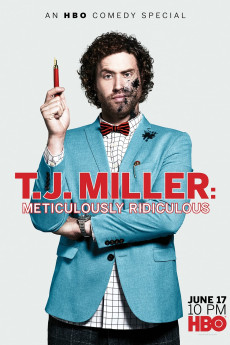 T.J. Miller: Meticulously Ridiculous (2017) (2017) download