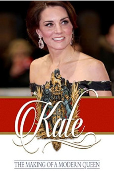 Kate: The Making of a Modern Queen (2017) (2017) download