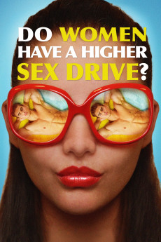 Do Women Have a Higher Sex Drive? (2018) (2018) download