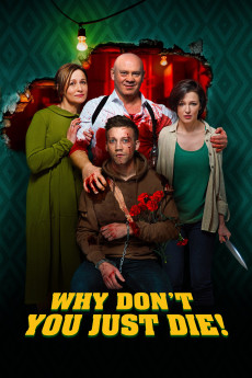 Why Don't You Just Die! (2018) (2018) download