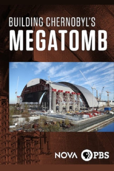 Nova Building Chernobyl's Mega Tomb (2016)