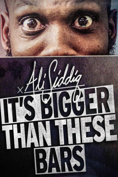 Ali Siddiq: It's Bigger Than These Bars (2018) (2018) download