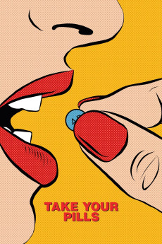 Take Your Pills (2018) (2018) download