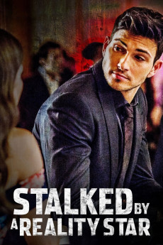 Stalked by a Reality Star (2018) (2018) download