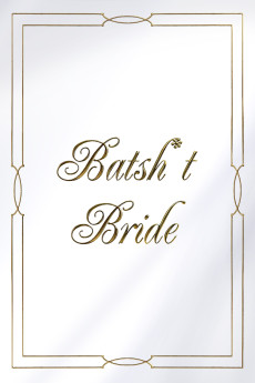 Batsh*t Bride (2019) (2019) download