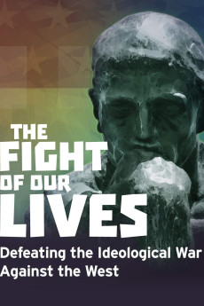 The Fight of Our Lives: Defeating the Ideological War Against the West (2018)