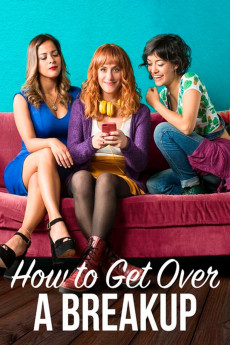 How to Get Over a Breakup (2018) (2018) download