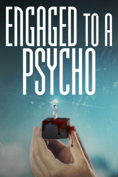 Engaged to a Psycho (2018)