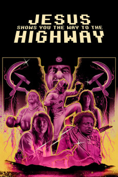 Jesus Shows You the Way to the Highway (2019) (2019) download