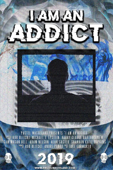 I Am an Addict (2019)