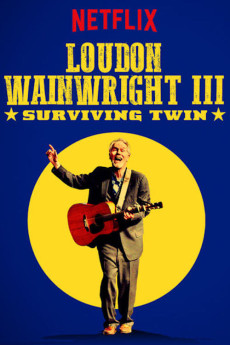 Loudon Wainwright III: Surviving Twin (2018) (2018) download