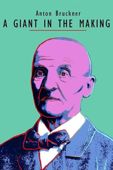 Anton Bruckner: A Giant in the Making (2020) (2020) download