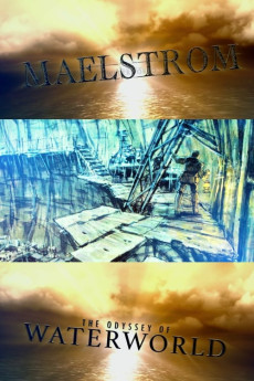 Maelstrom: The Odyssey of 'Waterworld' (2018) (2018) download
