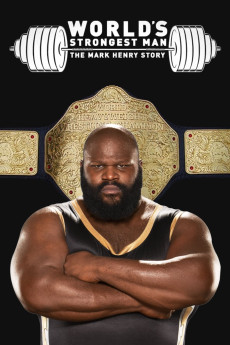 WWE: World's Strongest Man: The Mark Henry Story (2019) (2019) download